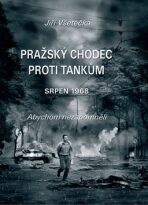 Pražský chodec proti tankům - Jiří Všetečka