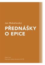 Přednášky o epice - Jan Mukařovský, ...
