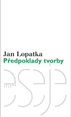 Předpoklady tvorby - Jan Lopatka