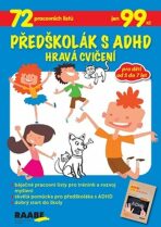 Předškolák s ADHD Hravá cvičení - kolektiv autorů