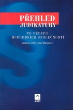 Přehled judikatury ve věcech obchodních společností - Ivana Štenglová
