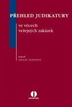 Přehled judikatury ve věcech veřejných zakázek - Vilém Podešva