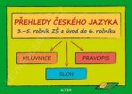 Přehledy českého jazyka 3.-5. ročník ZŠ a úvod do 6. ročníku - Lenka Bradáčová