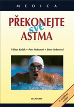 Překonejte své astma - Viktor Kašák,Petr Pohunek