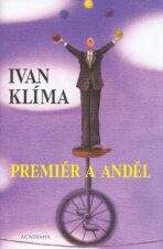 Premiér a anděl - Ivan Klíma