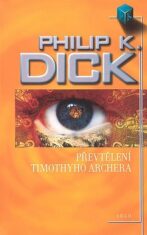Převtělení Timothyho Archera - Philip K. Dick