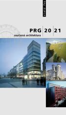 PRG 20/21 současná architektura - Irena Fialová,Jana Tichá