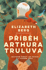 Příběh Arthura Truluva - Elizabeth Berg