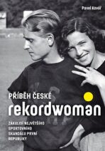 Příběh české rekordwoman - Pavel Kovář