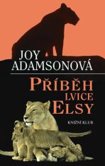 Příběh lvice Elsy - Joy Adamsonová