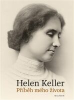 Příběh mého života - Helen Keller
