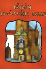 Příběh pražského orloje - Milan Dubský,Roman Kelbich
