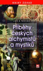 Příběhy českých alchymistů a mystiků - Novák Jan A.