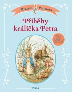 Příběhy králíčka Petra - Beatrix Potterová