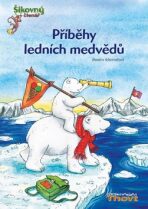 Příběhy ledních medvědů - Beatrix Mannelová, ...