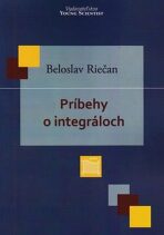 Príbehy o integráloch - Beloslav Riečan