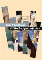 Příběhy/parafráze - Jan Vladislav