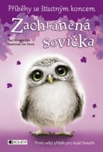 Příběhy se šťastným koncem - Zachráněná sovička - Eva Brožová