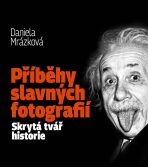 Příběhy slavných fotografií - Daniela Mrázková