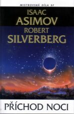 Příchod noci Mistrovská díla SF - Isaac Asimov,Robert Silverberg