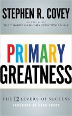 Primary Greatness - Stephen Covey