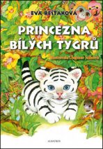 Princezna bílých tygrů - Eva Bešťáková