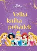 Princezna Velká kniha pohádek - Walt Disney