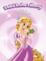 Princezna - Velká kniha zábavy - 