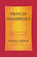 Princip shambhaly - Sakyong Mipham