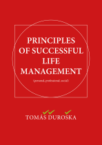 PRINCIPLES OF SUCCESSFUL LIFE MANAGEMENT - Tomáš Ďuroška