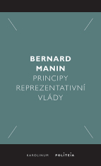Principy reprezentativní vlády - Bernard Manin