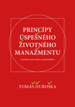 Princípy úspešného životného manažmentu - Tomáš Ďuroška