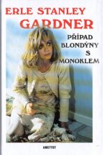 Případ blondýny s monoklem - Erle Stanley Gardner