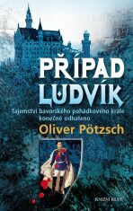 Případ Ludvík - Oliver Pötzsch