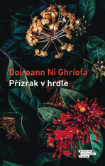 Přízrak v hrdle - Ní Ghríofa Doireann