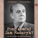 Proč zemřel Jan Masaryk? - I.M. Jedlička, P. Kettner