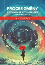 Proces změny v dynamické psychoterapii a psychoanalýze - 