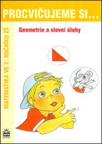 Procvičujeme si...Geometrie a slovní úlohy (2.ročník) - Michaela Kaslová
