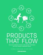 Products That Flow: Circular Business Models and Design Strategies for Fast Moving Consumer Goods - Siem Haffmans, Ed van Hinte, ...