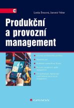 Produkční a provozní management - Jaromír Veber,Lenka Švecová