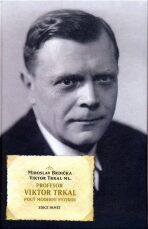 Profesor Viktor Trkal - Miroslav Brdička, ...