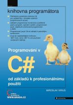Programování v C# od základů k profesionálnímu použití - Miroslav Virius