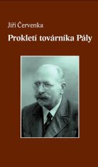 Prokletí továrníka Pály - Jiří Červenka