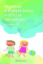 Proměna mateřské školy v učící se organizaci - Zora Syslová