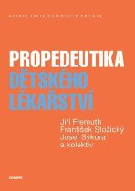 Propedeutika dětského lékařství - František Stožický, ...