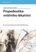 Propedeutika vnitřního lékařství - Ladislav Chrobák,kolektiv a