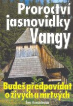 Proroctví jasnovidky Vangy - Krasimira Stojanova