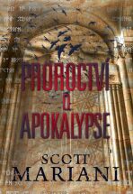 Proroctví o apokalypse - Scott Mariani