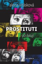Prostituti - oči žalují - Alena Vitásková