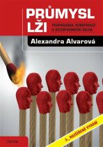 Průmysl lži - 3. rozšířené vydání - Alexandra Alvarová